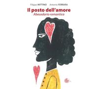 Il posto dell'amore. Abecedario romantico