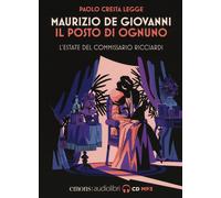 Il posto di ognuno. L'estate del commissario Ricciardi letto da... (Audio cd)