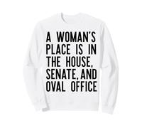 Il Posto di Una Donna È nella CASA SENATO & Ufficio Ovale Meme Felpa