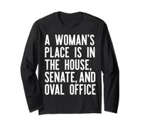 Il Posto di Una Donna È nella CASA SENATO & Ufficio Ovale Meme Maglia a Manica
