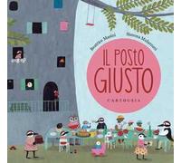 Il posto giusto. Ediz. a colori
