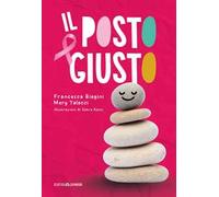 Il posto giusto. Ediz. a colori