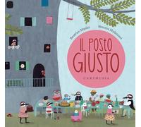 Il posto giusto. Ediz. a colori