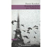 Il posto perfetto per l'infelicità - Karakas Damir