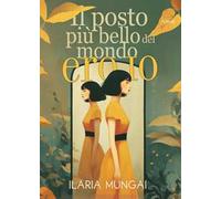 Il posto più bello del mondo ero io