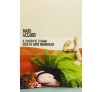 Il posto più strano dove mi sono innamorata