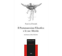 Libri Francesca Ferrando - Il Postumanesimo Filosofico E Le Sue Alterita