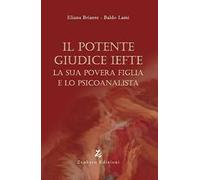 Il potente giudice Iefte, la sua povera figlia e lo psicoanalista