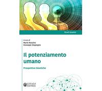 Il potenziamento umano: Prospettive bioetiche