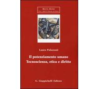Il potenziamento umano. Tecnoscienza, etica e diritto