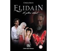 Il potere Akhal. Elidain (Vol. 3)