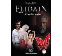 Il potere Akhal. Elidain. Vol. 3