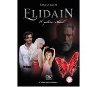 Il potere Akhal. Elidain. Vol. 3 - [Pav Edizioni]