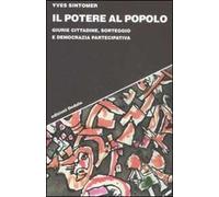 Il potere al popolo. Giurie cittadine, sorteggio e democrazia partecipativa