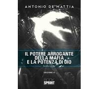 Il potere arrogante della mafia e la potenza di Dio