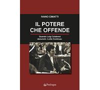 Il potere che offende. Quando Luigi Calabresi denunciò «Lotta Continua»