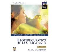 Il potere curativo della musica. Con CD Audio: 3: Vol. 3