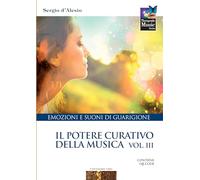 Il potere curativo della musica. Con CD Audio: 3