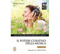 Il potere curativo della musica. Con CD Audio. Vol. 1 - D'Alesio Sergio, C...