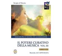 Il potere curativo della musica. Con CD-Audio. Vol. 3