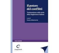 Il potere dei conflitti. Testimonianze sulla storia della Magistratura italiana