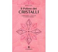 LIBRO IL POTERE DEI CRISTALLI - BIANCA LUNA