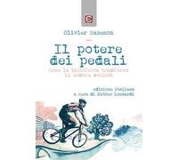 Il potere dei pedali. Come la bicicletta trasforma la nostra società