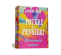 Il potere dei pensieri. 365 affermazioni quotidiane