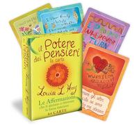 Il potere dei pensieri. Le affermazioni che ti aiutano a ritrovare la forza interiore. 64 carte