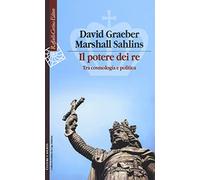 Il potere dei re. Tra cosmologia e politica