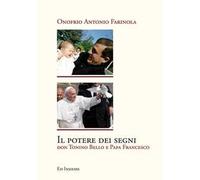 Il potere dei segni. Don Tonino Bello e papa Francesco