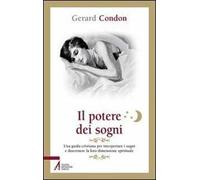 Il potere dei sogni. Una guida cristiana per interpretare i sogni e discernere la loro dimensione spirituale