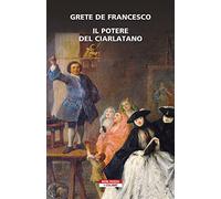 Il Potere del Ciarlatano
