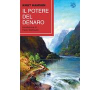Il potere del denaro [Paperback] [Jan 10, 2024] Hamsun, Knut; Mathlouthi, Paolo