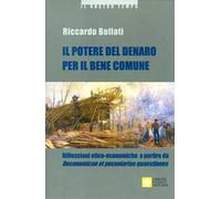 Il potere del denaro per il bene comune. Riflessioni etico-economiche a partire da «Oeconomicae et pecuniariae quaestiones»