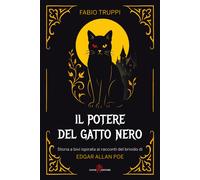 Il potere del gatto nero. Storia a bivi ispirato ai racconti del brivido d...
