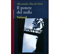 Il potere del nulla - David-Néel Alexandra