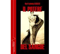 Libri Lechler Karl Ludwig - Il Potere Del Sangue. Nel Divenire Dei Popoli. Ediz.