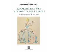 Il potere del web. La potenza delle fiabe. Confronto educativo tra Bit e magia