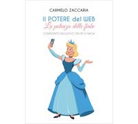 Il potere del web. La potenza delle fiabe. Confronto educativo tra Bit e magia