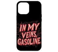 Il potere della benzina nelle mie vene per ragazzi e ragazze Custodia per iPhone 12 Pro Max