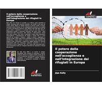 Il potere della cooperazione nell'accoglienza e nell'integrazione dei rifugiati in Europa