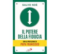 Potere Della Fiducia. I 10 Passi Per Sconfiggere Le Paure E Sviluppare L'Autosti