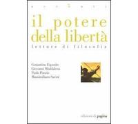 Il potere della libertà. Letture di filosofia