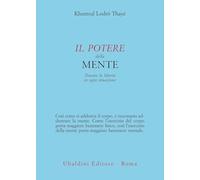 Il potere della mente. Trovare la libertà in ogni situazione