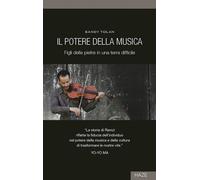 Il potere della musica. Figli delle pietre in una terra difficile: 1 [Paperback]