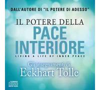 Il potere della pace interiore. Living a life of inner peace. Audiolibro. 2 CD Audio