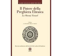 Il potere della preghiera ebraica. Lo Shemà Yisrael