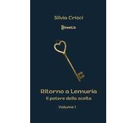 Il potere della scelta. Ritorno a Lemuria