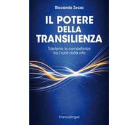 Il potere della transilienza. Trasferire le competenze tra i ruoli della vita